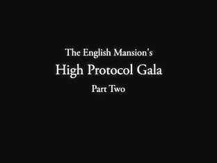 High Protocol Gala - Femdom
